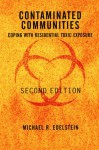 Contaminated Communities: Coping With Residential Toxic Exposure, Second Edition - Michael R. Edelstein