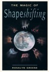 The Magic of Shapeshifting: An Astrology Book for Beginners - Rosalyn Greene