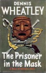 The Prisoner in the Mask - Dennis Wheatley