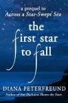 The First Star to Fall (For Darkness Shows the Stars, #1.5) - Diana Peterfreund