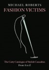 Fashion Victims - Michael Roberts