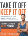 Take It Off, Keep It Off: How I Went from Fat to Fit . . . and You Can Too--Safely, Effectively, and Permanently - Paul James, Leslie Goldman