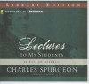 Lectures to My Students - Charles H. Spurgeon