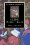 The Cambridge Companion To Medieval English Theatre - Richard Beadle