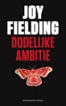 Dodelijke ambitie - Joy Fielding