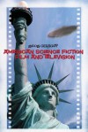 American Science Fiction Film and Television - Lincoln Geraghty