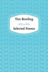 Selected Poems - Tim Bowling