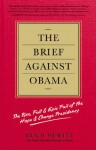 The Brief Against Obama: The Rise, Fall & Epic Fail of the Hope & Change Presidency - Hugh Hewitt