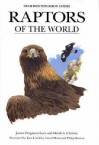 Raptors Of The World - James Ferguson-Lees, David A. Christie