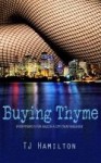 Buying Thyme - T.J. Hamilton