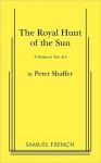 The Royal Hunt of the Sun - Peter Shaffer