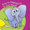 Does an Elephant Fit in Your Hand? - Laura Salas, Jeff Yesh