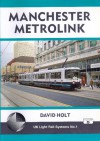 Manchester Metrolink (UK Light Rail Systems, #1) - David Holt