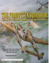 The Forgotten Squadron: The 449th Fighter Squadron In World War Ii Flying P 38s With The Flying Tigers, 14th Af - Daniel Jackson