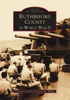 Rutherford County in World War II, Vol. 1 (NC) (Images of America) - Anita Price Davis, James M. Walker