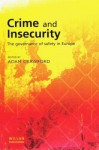 Crime And Insecurity: Governance And Safety In Europe - Adam Crawford