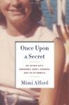 Once Upon a Secret: My Affair with President John F. Kennedy and Its Aftermath - Mimi Alford, Susan Denaker