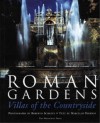 Roman Gardens: Villas of the Countryside - Marcello Fagiolo