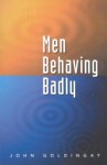 Men Behaving Badly - John Goldingay