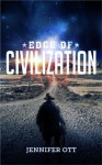 Edge of Civilizaition - Jennifer Ott