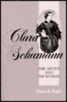 Clara Schumann: The Artist and the Woman - Nancy B. Reich