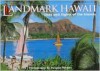 Landmark Hawaii: Sites and Sights of the Islands - Sam Malvaney, Douglas Peebles