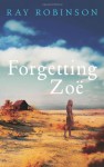 Forgetting Zoë - Ray Robinson