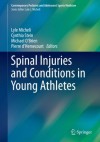 Spinal Injuries and Conditions in Young Athletes (Contemporary Pediatric and Adolescent Sports Medicine) - Lyle Micheli, Cynthia Stein, Michael O'Brien, Pierre d’Hemecourt