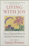 Living with Joy: Keys to Personal Power and Spiritual Transformation - Sanaya Roman