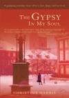 The Gypsy In My Soul: A gripping wartime story of love, loss, hope, and survival - Christine Harris