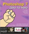 Photoshop 7 Zero to Hero: Learn Photoshop 7 from Scratch-Fast - Friends of ED