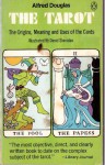 Tarot: The Origins, Meaning and Uses of the Cards - Alfred Douglas