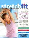 Stretch Fit: Stretch to Get Fit and Stay Fit - Karen McConnell, Brad Walker