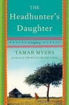 The Headhunter's Daughter - Tamar Myers