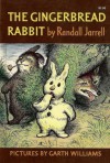 The Gingerbread Rabbit - Randall Jarrell, Garth Williams