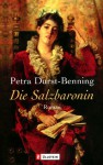 Die Salzbaronin - Petra Durst-Benning