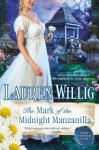 The Mark of the Midnight Manzanilla - Lauren Willig