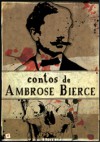 Contos de Ambrose Bierce - Ambrose Bierce, José Manuel Lopes