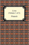 Plutarch's Lives (Volume 1 of 2) - Plutarch