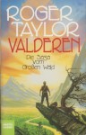 Valderen (Die Saga vom großen Wald, #2) - Roger Taylor, Rainer Schumacher