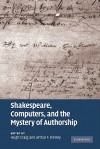 Shakespeare, Computers, and the Mystery of Authorship - D.H. Craig, Arthur F. Kinney