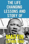 The Life Changing Lessons And Story Of Martin Luther King - The Fight For A Dream (Martin Luther King Biography, Martin Luther King Assassination, Martin Luther King Jr.) - Anthony Taylor