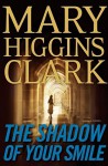 The Shadow of Your Smile - Mary Higgins Clark