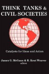 Think Tanks and Civil Societies - James G. McGann