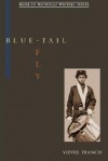 Blue-Tail Fly - Vievee Francis