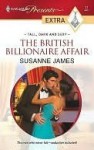 The British Billionaire Affair (Harlequin Presents Extra) - Susanne James