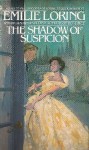 The Shadow of Suspicion - Emilie Baker Loring