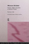 Women Divided: Gender, Religion and Politics in Northern Ireland - Rosemary Sales