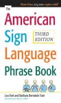 The American Sign Language Phrase Book - Barbara Bernstein Fant, Betty Miller, Lou Fant