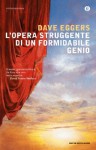 L'opera struggente di un formidabile genio (Piccola biblioteca oscar) (Italian Edition) - Dave Eggers, Giuseppe Strazzeri